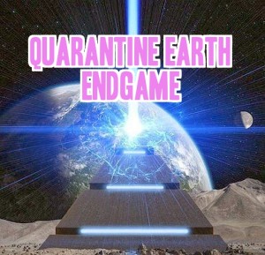 Quarantine Earth Endgame